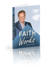 The Faith That Works by Peter Youngren